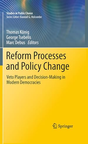 Bild des Verkufers fr Reform Processes and Policy Change: Veto Players and Decision-Making in Modern Democracies (Studies in Public Choice, 16, Band 16) zum Verkauf von Studibuch