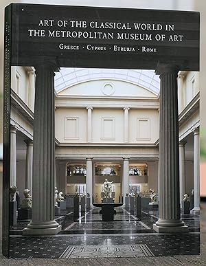 Bild des Verkufers fr The Art of the Classical World in the Metropolitan Museum of Art: Greece, Cyprus, Etruria, Rome zum Verkauf von Possum Books