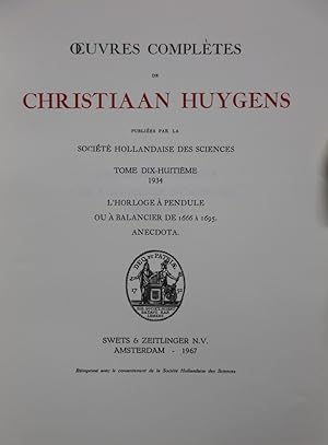 L'horloge à Pendule ou à balancier de 1666 à 1695. Anecdota. (= Oeuvres completes, tome 18).