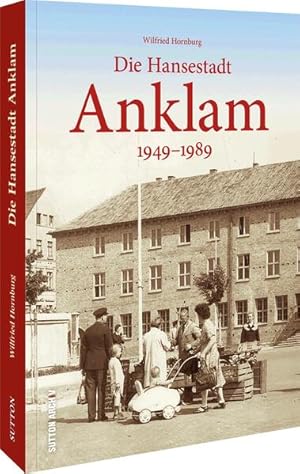 Die Hansestadt Anklam 1949-1989