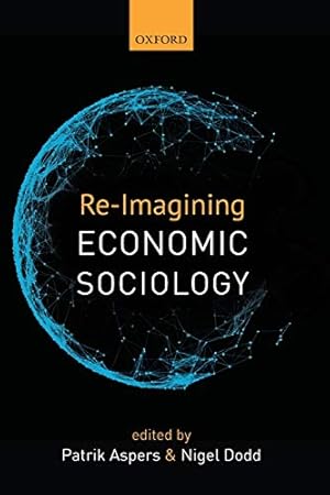 Seller image for Re-Imagining Economic Sociology for sale by WeBuyBooks