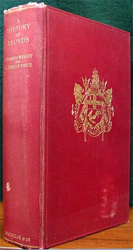 Image du vendeur pour A HISTORY OF LLOYD'S.# From the Founding of Lloyd's Coffee House to the Present Day. mis en vente par The Antique Bookshop & Curios (ANZAAB)