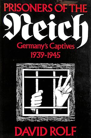 Seller image for Prisoners of the Reich: Germany's Captives, 1939-45 for sale by M Godding Books Ltd