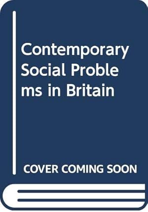 Seller image for Contemporary Social Problems in Britain for sale by WeBuyBooks