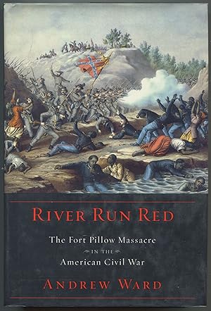 Seller image for River Run Red: The Fort Pillow Massacre in the American Civil War for sale by Between the Covers-Rare Books, Inc. ABAA