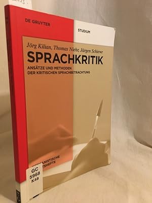 Sprachkritik: Ansätze und Methoden der kritischen Sprachbetrachtung. (= Germanistische Arbeitshef...