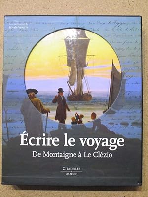 Immagine del venditore per ECRIRE LE VOYAGE, de Montaigne  Le Clzio. venduto da Librairie Diogne SARL