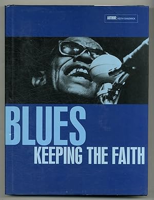 Bild des Verkufers fr Blues: Keeping the Faith zum Verkauf von Between the Covers-Rare Books, Inc. ABAA