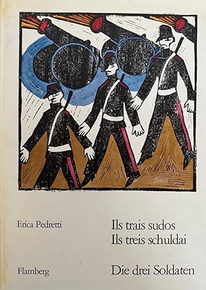 Ils trais sudos / Ils treis schuldai / Die drei Soldaten.