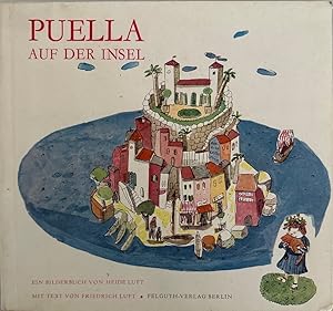 Puella auf der Insel. Die Geschichte eines kleinen italienischen Mädchens.