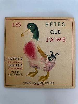 Seller image for Les btes que j'aime. Pomes de Louv'a, images de H. Guertik. for sale by Wissenschaftl. Antiquariat Th. Haker e.K