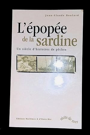 Imagen del vendedor de L'pope de la sardine Un sicle d'histoire de pches a la venta por LibrairieLaLettre2