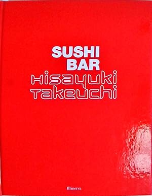 Immagine del venditore per Sushi Bar: Tous les sushis en 1300 photos par le maître du sushi venduto da Berliner Bchertisch eG