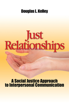 Seller image for Just Relationships: Living Out Social Justice as Mentor, Family, Friend, and Lover (Paperback or Softback) for sale by BargainBookStores