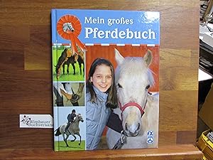 Seller image for Mein groes Pferdebuch. [bers.: Martin Sulzer-Reichel. Text: Toni Webber] for sale by Antiquariat im Kaiserviertel | Wimbauer Buchversand