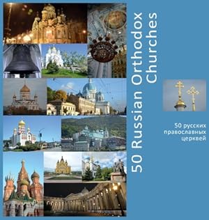 Image du vendeur pour 50 Russian Orthodox Churches: A Photo Travel Experience (Hardback or Cased Book) mis en vente par BargainBookStores