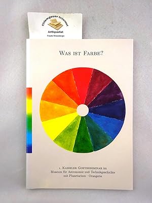 Imagen del vendedor de Was ist Farbe? : Aufstze, Farbexperimente und Optikkatalog des 1. Kasseler Goetheseminars im Museum fr Astronomie und Technikgeschichte. Hrsg. von Ludolf von Mackensen / Goethe-Gesellschaft Kassel: Jahresgabe . der Goethe-Gesellschaft Kassel e.V. ; 1997 a la venta por Chiemgauer Internet Antiquariat GbR