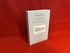Newman to Converts: An Existential Ecclesiology