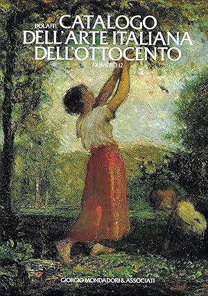 Seller image for Catalogo dell'arte italiana dell'Ottocento. Bolaffi. n.12 for sale by Messinissa libri