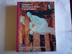 Seller image for Chambers Dictionary of the Unexplained for sale by Carmarthenshire Rare Books