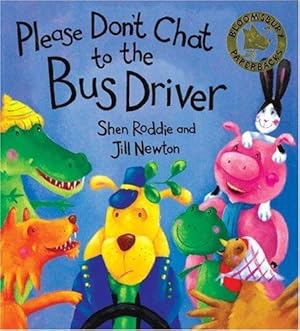 Imagen del vendedor de Please Don't Chat to the Bus Driver a la venta por WeBuyBooks