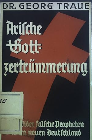 Seller image for Arische Gottzertrmmerung: Wider falsche Propheten im neuen Deutschland. for sale by books4less (Versandantiquariat Petra Gros GmbH & Co. KG)