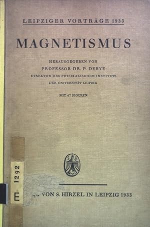Imagen del vendedor de Magnetismus. Leipziger Vortrge ; 5. 1933 a la venta por books4less (Versandantiquariat Petra Gros GmbH & Co. KG)