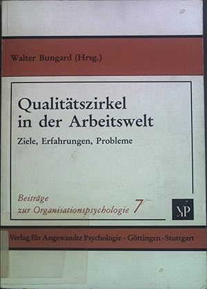 Seller image for Qualittszirkel in der Arbeitswelt : Ziele, Erfahrungen, Probleme. Beitrge zur Organisationspsychologie ; Bd. 7 for sale by books4less (Versandantiquariat Petra Gros GmbH & Co. KG)