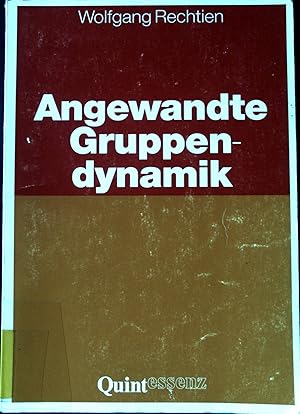 Bild des Verkufers fr Angewandte Gruppendynamik : ein Lehrbuch fr Studierende und Praktiker. zum Verkauf von books4less (Versandantiquariat Petra Gros GmbH & Co. KG)