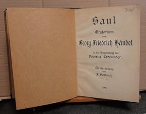 Saul (Oratorium in der Neugestaltung von Friedrich Chrysander. Clavierauszug v. Volbach)
