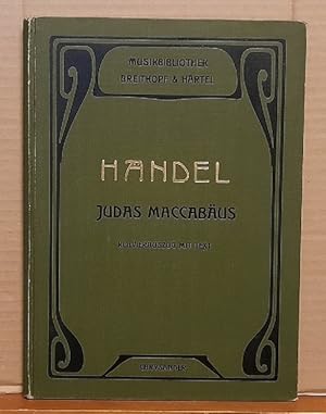 Judas Maccabäus. Oratorium von Händel (Klavier-Auszug nach der Neugestaltung von Friedrich Chrysa...