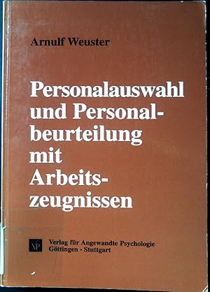 Seller image for Personalauswahl und Personalbeurteilung mit Arbeitszeugnissen : Forschungsergebnisse und Praxisempfehlungen. Schriftenreihe Psychologie fr das Personalmanagement ; [2] for sale by books4less (Versandantiquariat Petra Gros GmbH & Co. KG)