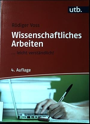 Seller image for Wissenschaftliches Arbeiten . leicht verstndlich. UTB ; 8447. for sale by books4less (Versandantiquariat Petra Gros GmbH & Co. KG)