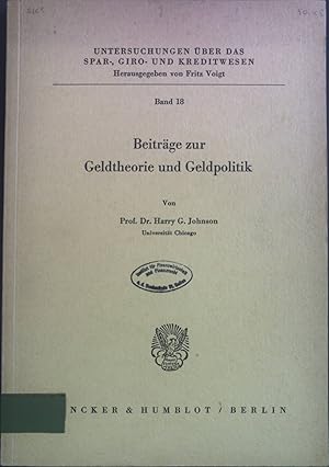 Bild des Verkufers fr Beitrge zur Geldtheorie und Geldpolitik. Untersuchungen ber das Spar-, Giro- und Kreditwesen ; Bd. 18 zum Verkauf von books4less (Versandantiquariat Petra Gros GmbH & Co. KG)