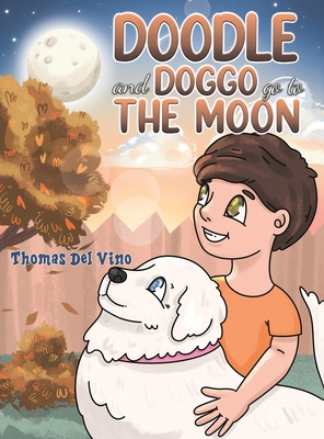 Imagen del vendedor de Doodle and Doggo go to the Moon (Hardback or Cased Book) a la venta por BargainBookStores