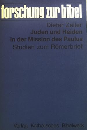 Seller image for Juden und Heiden in der Mission des Paulus : Studien z. Rmerbrief. Forschung zur Bibel ; 8; for sale by books4less (Versandantiquariat Petra Gros GmbH & Co. KG)