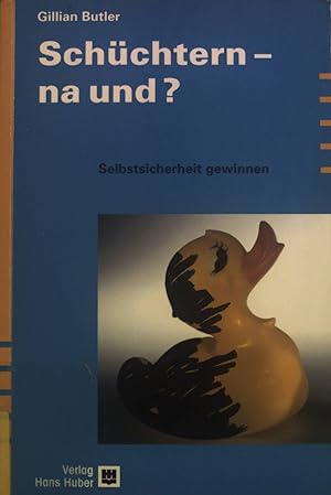Imagen del vendedor de Schchtern - na und? : Selbstsicherheit gewinnen. Aus dem Programm Huber: Psychologie-Sachbuch a la venta por books4less (Versandantiquariat Petra Gros GmbH & Co. KG)
