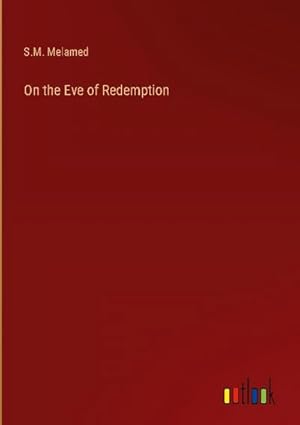 Imagen del vendedor de On the Eve of Redemption a la venta por BuchWeltWeit Ludwig Meier e.K.