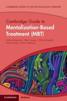 Seller image for Cambridge Guide to Mentalization-Based Treatment (Mbt) (Paperback or Softback) for sale by BargainBookStores