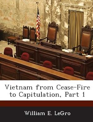 Bild des Verkufers fr Vietnam from Cease-Fire to Capitulation, Part 1 (Paperback or Softback) zum Verkauf von BargainBookStores