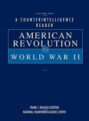 Immagine del venditore per A Counterintelligence Reader, Volume I: American Revolution to World War II (Hardback or Cased Book) venduto da BargainBookStores