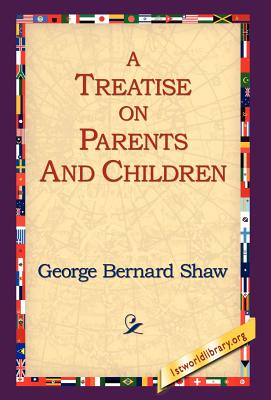 Seller image for A Treatise on Parents and Children (Hardback or Cased Book) for sale by BargainBookStores