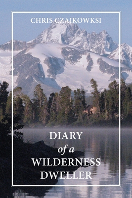 Seller image for Diary of a Wilderness Dweller (Paperback or Softback) for sale by BargainBookStores