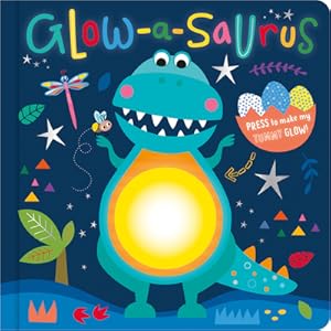 Image du vendeur pour Glow-A-Saurus (Board Book) mis en vente par BargainBookStores