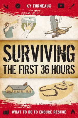 Imagen del vendedor de Surviving the First 36 Hours: What to Do to Ensure Rescue (Paperback or Softback) a la venta por BargainBookStores