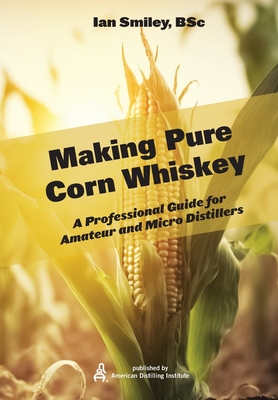 Immagine del venditore per Making Pure Corn Whiskey (Paperback or Softback) venduto da BargainBookStores