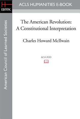 Imagen del vendedor de The American Revolution: A Constitutional Interpretation (Paperback or Softback) a la venta por BargainBookStores