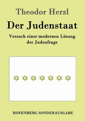 Imagen del vendedor de Der Judenstaat: Versuch einer modernen L�sung der Judenfrage (Paperback or Softback) a la venta por BargainBookStores