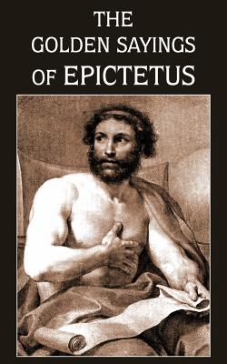 Seller image for The Golden Sayings of Epictetus (Paperback or Softback) for sale by BargainBookStores