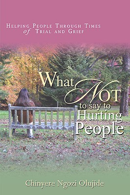 Seller image for What Not To Say To Hurting People (Paperback or Softback) for sale by BargainBookStores